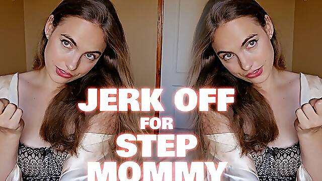 Jerk Off For Step-Mommy