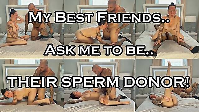 My Best Friend and his Wife Ask me to be Their Sperm Donor