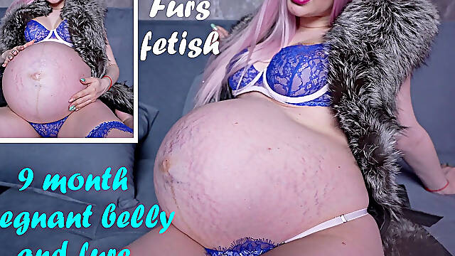 9 Month Huge Pregnant Belly and Fur Fetish